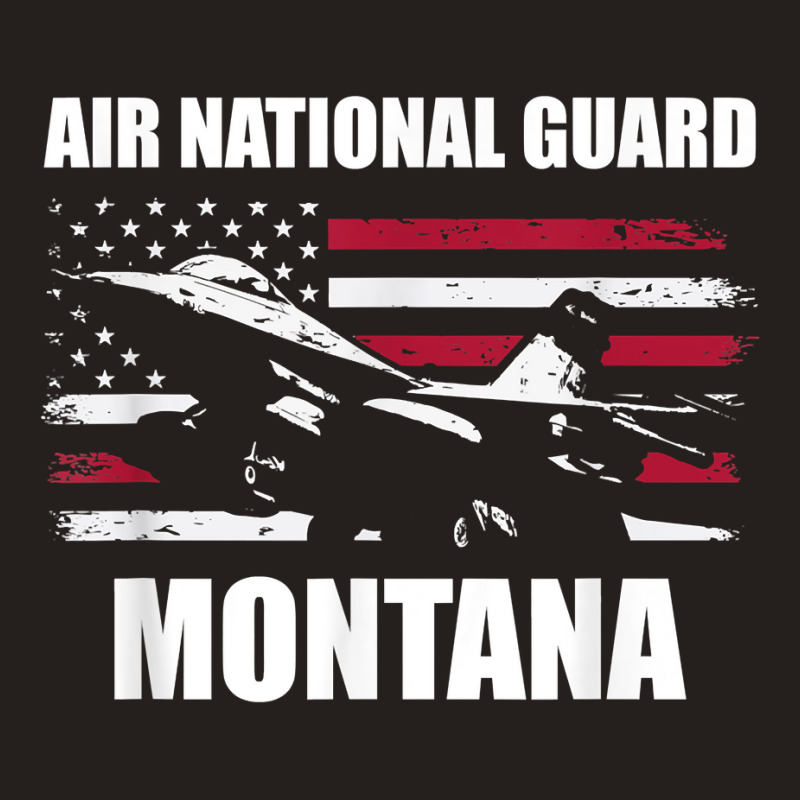 Montana Air National Guard T Shirt Tank Top by AshleyPenez | Artistshot