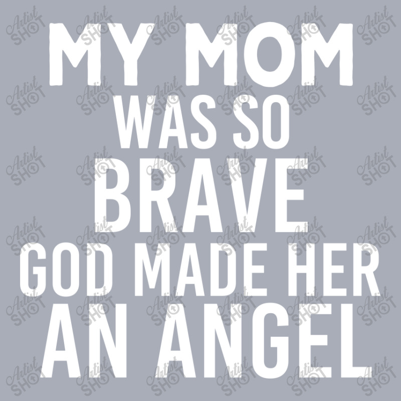 My Mom Was So Brave God Made Her An Angel : Gift For Mom , Mothers Day Tank Dress by AwsomeDSN | Artistshot