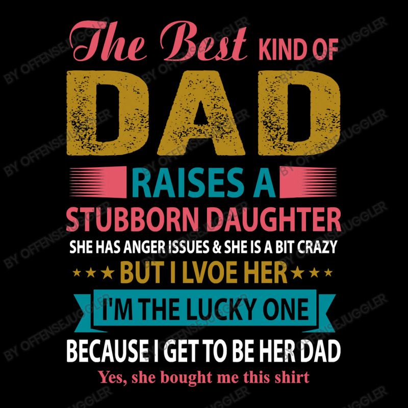 Father Grandpa The Best Kind Of Dad Raises A Stubborn Daughter 113 Fam V-neck Tee | Artistshot