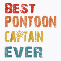 Best Pontoon Captain Ever Funny Pontoon Boat Shirts Tank Top T-shirt | Artistshot