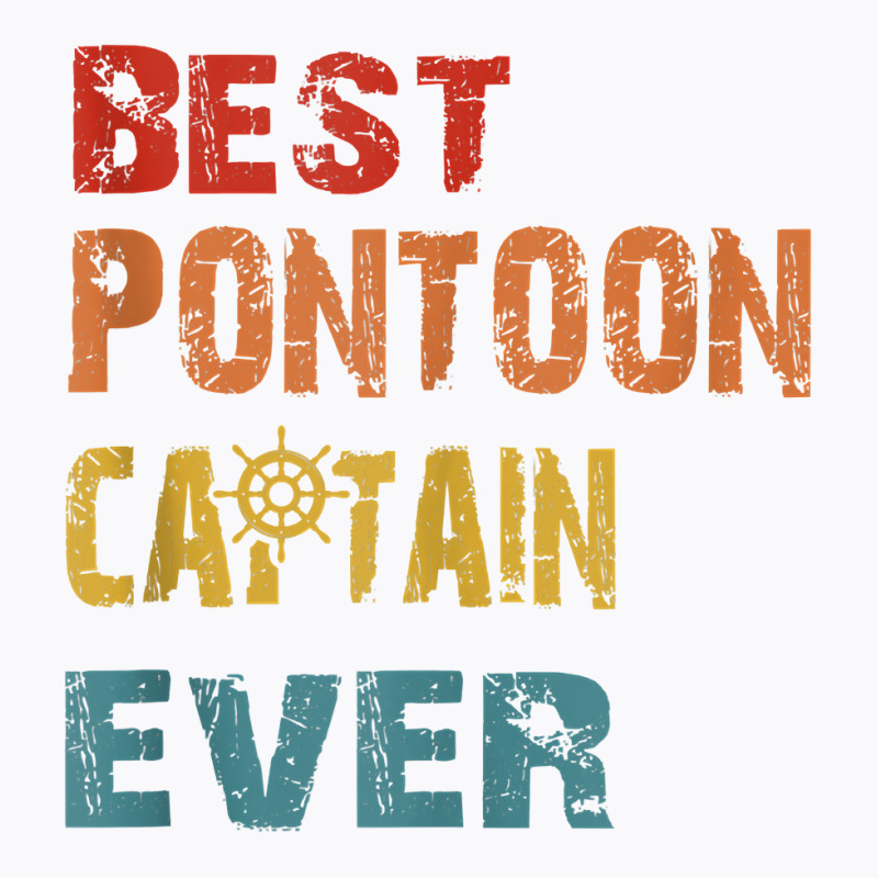 Best Pontoon Captain Ever Funny Pontoon Boat Shirts Tank Top T-shirt | Artistshot