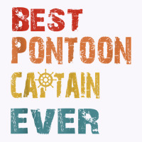 Best Pontoon Captain Ever Funny Pontoon Boat Shirts Tank Top Tank Top | Artistshot