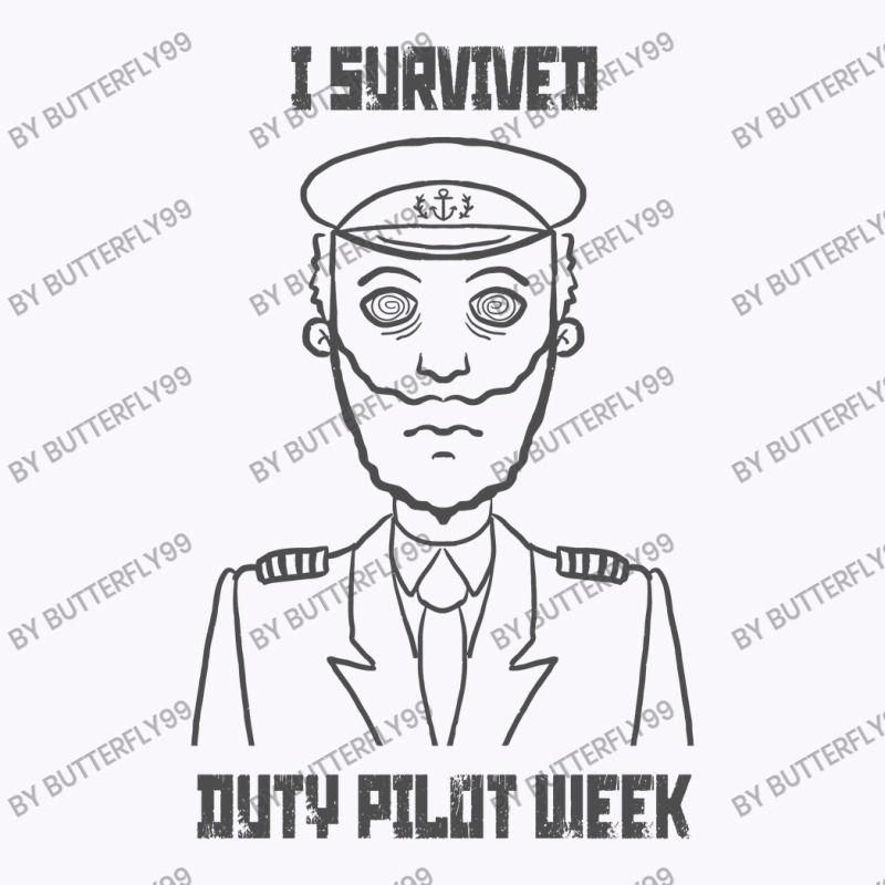 I Survived Duty Pilot Week T Shirt Tank Top | Artistshot