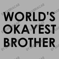 World's Okayest Brother Ladies Fitted T-shirt | Artistshot