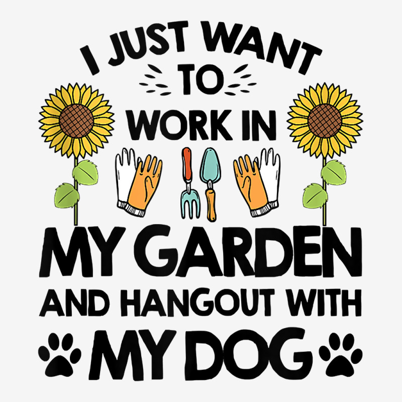 Gardener I Just Want To Work In My Garden Hang Out With Dog Tank Top Toddler Hoodie by sosieclaton | Artistshot