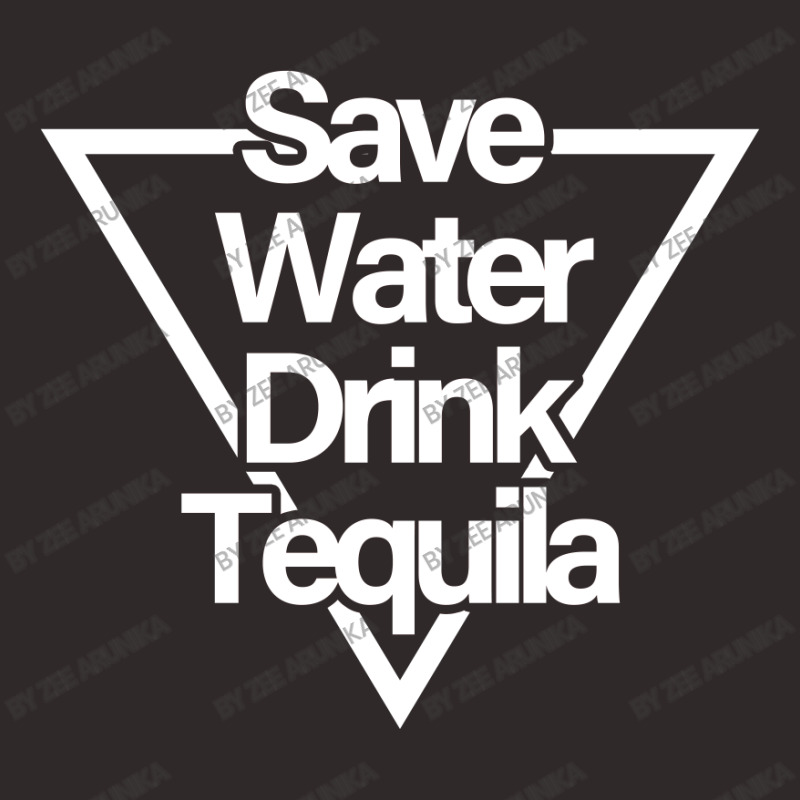 Save Water Drink Tequila Racerback Tank | Artistshot