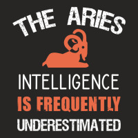 The Aries Intelligence Is Frequently Underestimated Ladies Fitted T-shirt | Artistshot