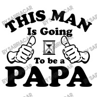 This Man Is Going To Be A Papa 3/4 Sleeve Shirt | Artistshot