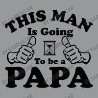 This Man Is Going To Be A Papa Crewneck Sweatshirt | Artistshot