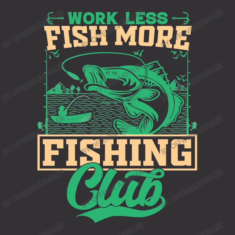 Fishing Fish Work Less Fish More Club 285 Fisher Hook Vintage Hoodie And Short Set by offensejuggler | Artistshot