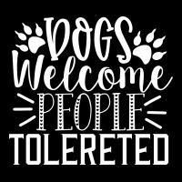 Dogs Welcome People Tolereted White Baby Tee | Artistshot