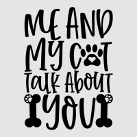 Me And My Cat Talk About You 01 Exclusive T-shirt | Artistshot