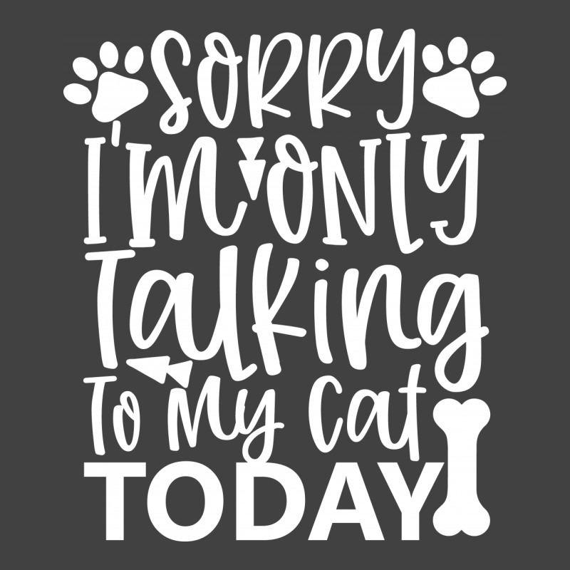 Sorry I M Only Talking To My Cat Today White Vintage T-shirt | Artistshot