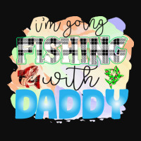 Fishing Lover T  Shirt I'm Going Fishing With Daddy T  Shirt Crop Top | Artistshot