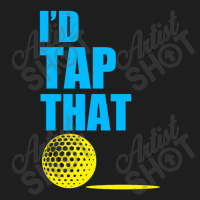 I Do Tap That Classic T-shirt | Artistshot