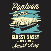 Pontoon Boat Queen Classy Sassy And A Bit Assy Pontoon Boat 24 Boat Bo T-shirt | Artistshot