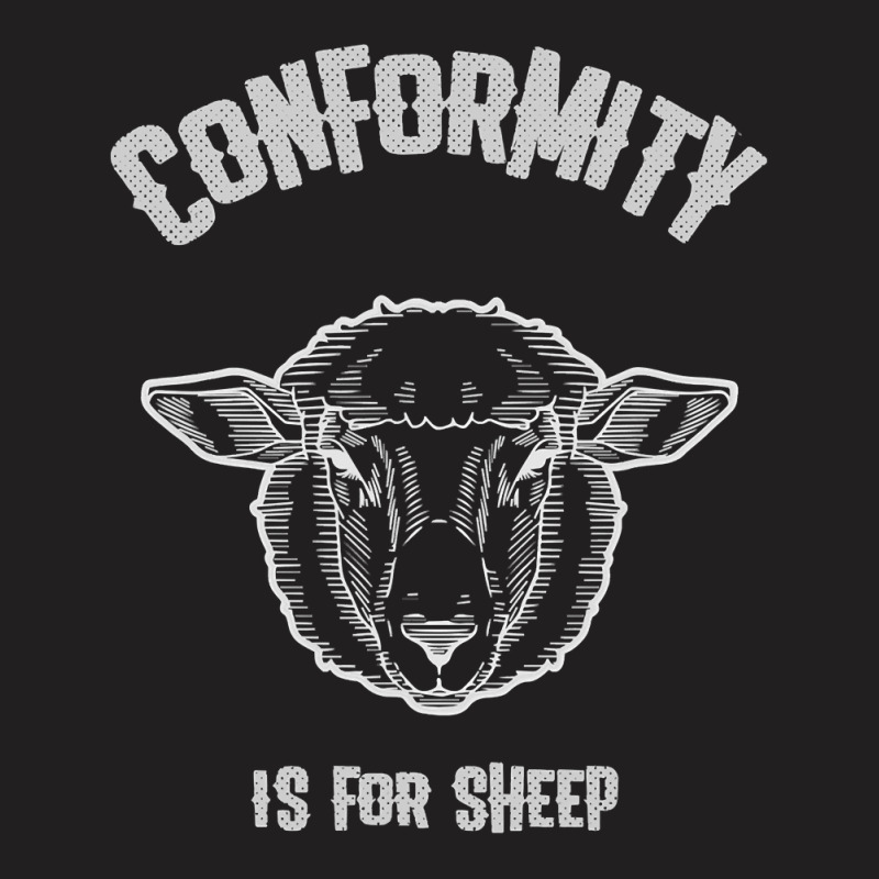 Sheep Lover Sheeps Conformity Is For Sheep Free Thinker Political 232 T-shirt | Artistshot