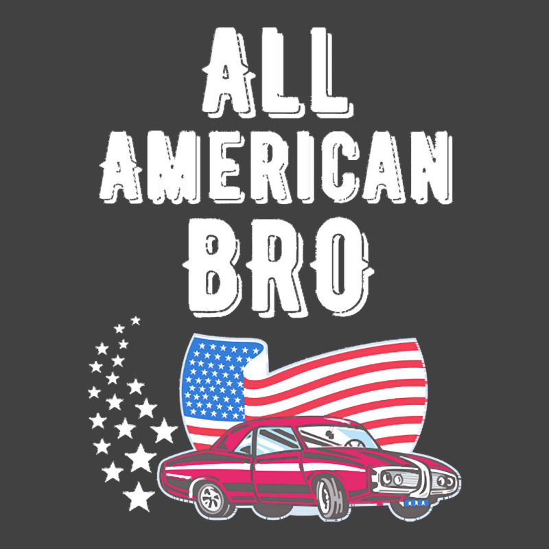 Independence Day T  Shirt All American Bro 4th Of July Shirt T  Shirt Vintage T-shirt | Artistshot