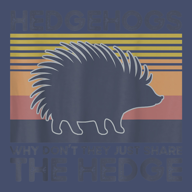 Hedgehogs Why Don't They Just Share The Hedge T Shirt Vintage Short | Artistshot