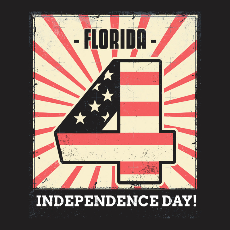 Independence Day T  Shirt4th Of July Independence Day Florida T  Shirt T-shirt | Artistshot