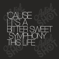 Cause I'ts Bitter Sweet Symphony This Life White Style Ladies Fitted T-shirt | Artistshot