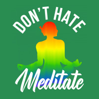 Don't Hate Meditate Toddler Hoodie | Artistshot