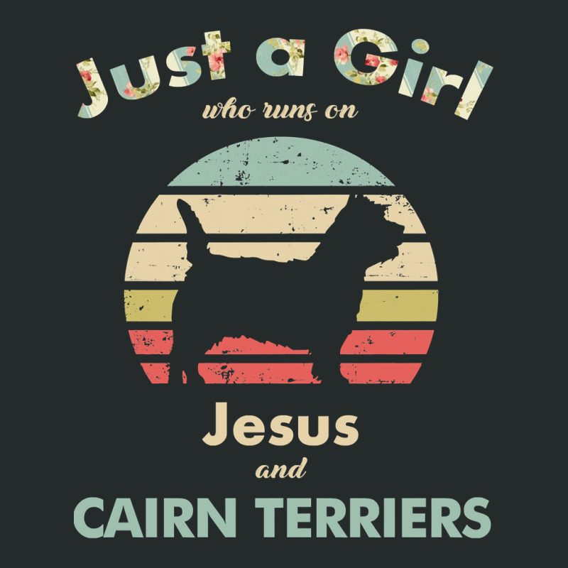 Dog Just A Girl Who Runs On Jesus And Cairn Terriers Puppy Pet Women's Triblend Scoop T-shirt by Jeanette | Artistshot