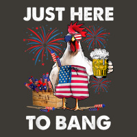 Just Here To Bang Usa Flag Funny 4th Of July Chicken Beer T Shirt Bucket Hat | Artistshot