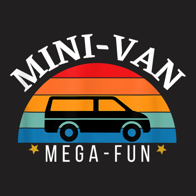 Mini Van Mega Fun T Shirt T-Shirt by SchonbergerKamile | Artistshot