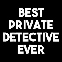 Best Private Detective Ever   Funny T Shirt Youth Zipper Hoodie | Artistshot