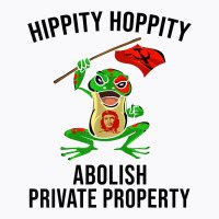 Funny Hippity Hoppity Abolish Private Property Frog Gift Men T Shirt T-shirt | Artistshot