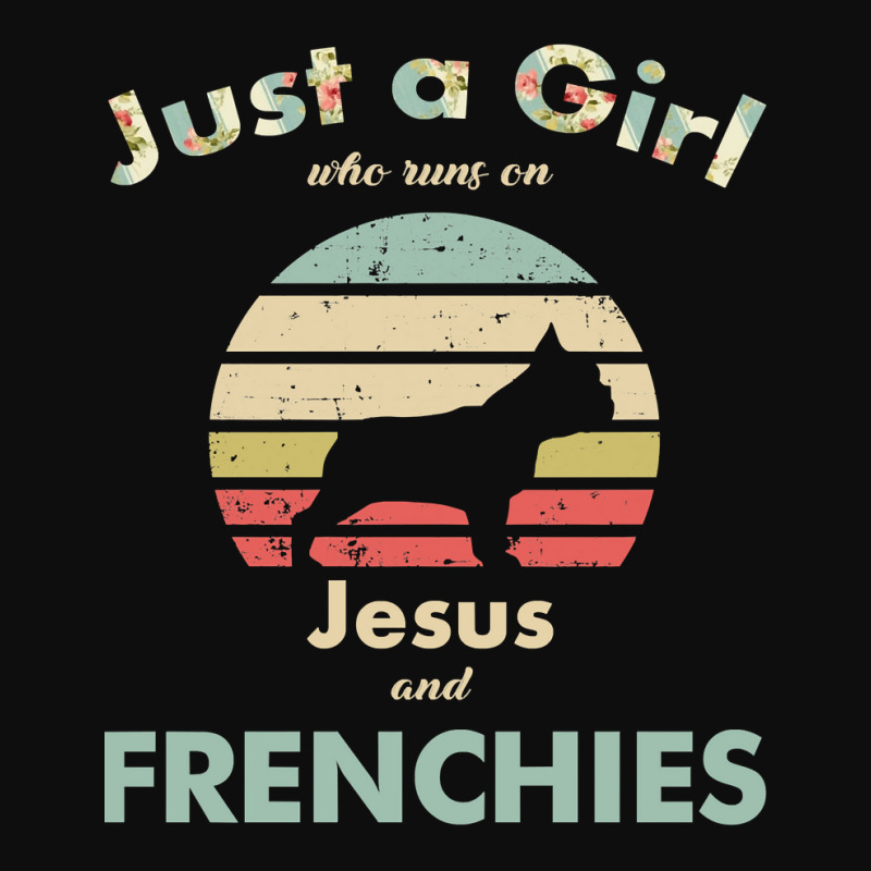 French Bulldog Frenchie Dog Just A Girl Who Runs On Jesus And French B Crop Top by Jeanette | Artistshot