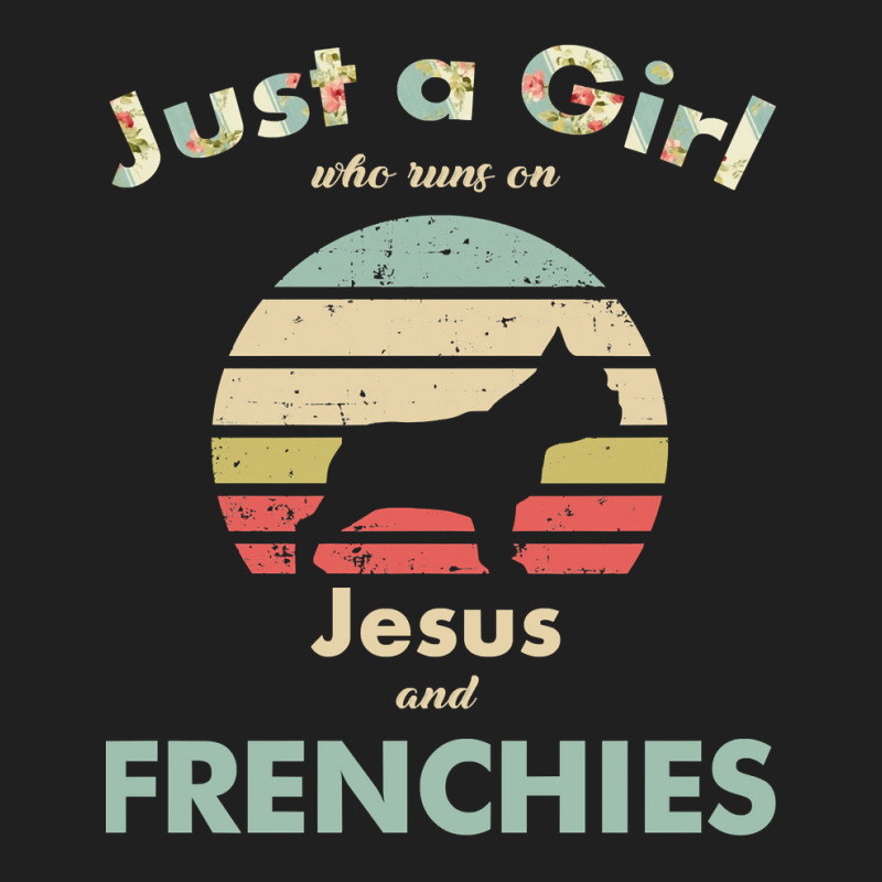 French Bulldog Frenchie Dog Just A Girl Who Runs On Jesus And French B Ladies Polo Shirt by Jeanette | Artistshot