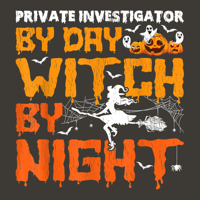 Funny Private Investigator By Day Witch By Night Halloween T Shirt Bucket Hat by AshleyPenez | Artistshot