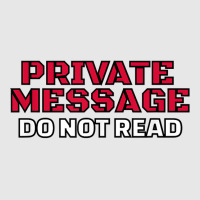 Funny Private Message Do Not Read T Shirt Unisex Jogger | Artistshot