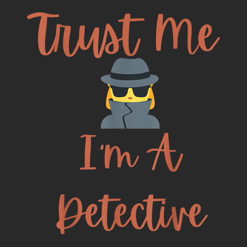 Funny Trust Me I'm A Detective Private Investigator Women T Shirt Toddler T-shirt by MoczoTenleigh | Artistshot