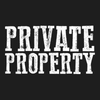 Funny Private Property T Shirt Classic T-shirt | Artistshot