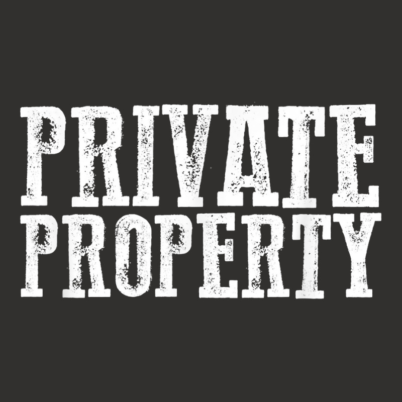 Funny Private Property T Shirt Champion Hoodie by AshleyPenez | Artistshot