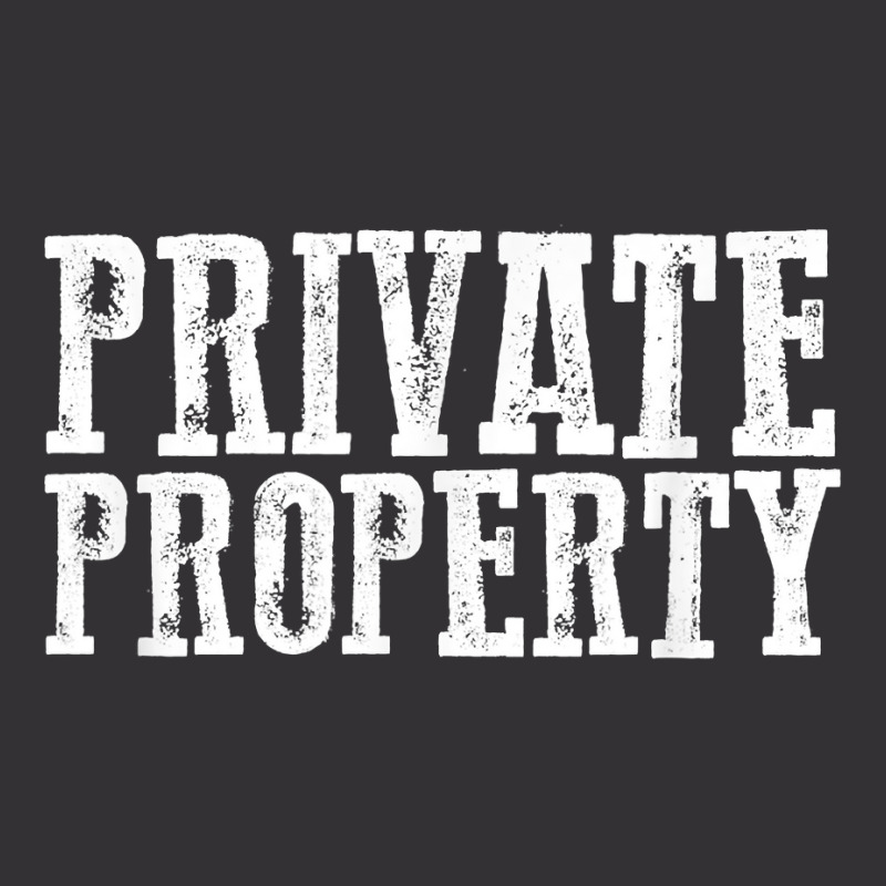 Funny Private Property T Shirt Vintage Hoodie And Short Set by AshleyPenez | Artistshot