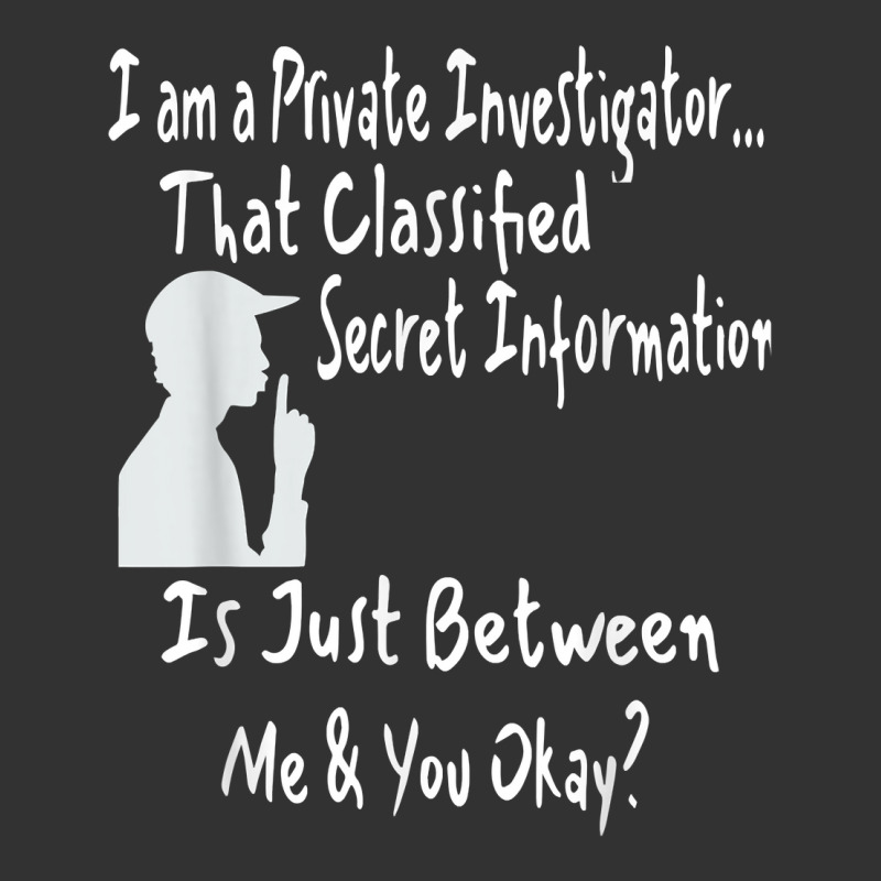 Funny Sarcastic Private Investigator T Shirt Baby Bodysuit by AshleyPenez | Artistshot