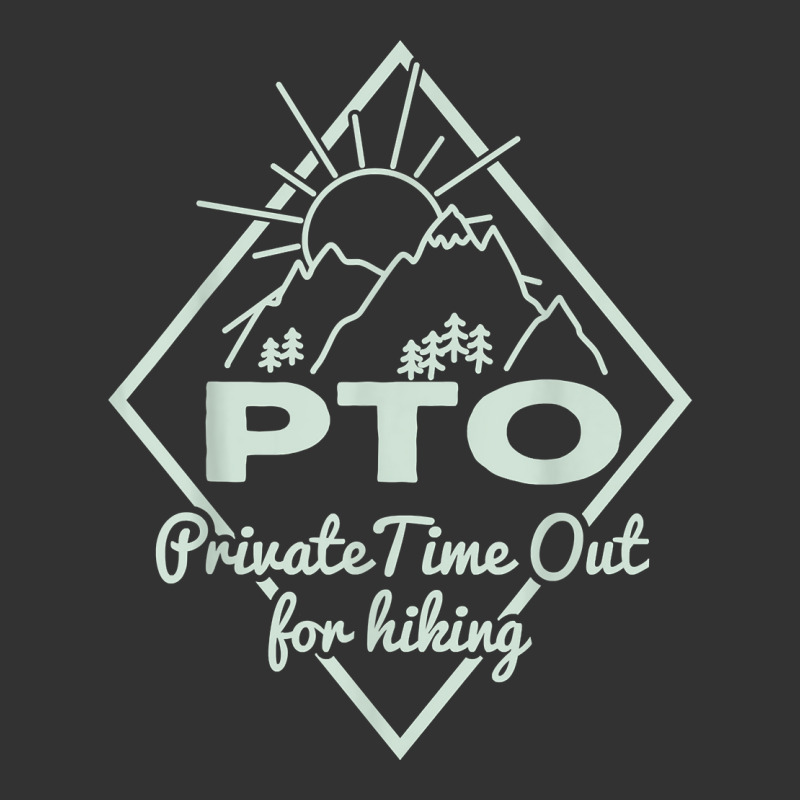 Hiking Saying Pto Private Time Out For Hiking For Hikers T Shirt Baby Bodysuit by MoczoTenleigh | Artistshot