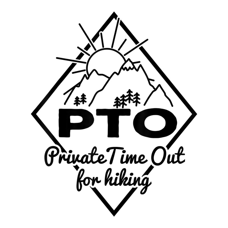 Hiking Saying Pto Private Time Out For Hiking For Hikers T Shirt Youth Tee by AshleyPenez | Artistshot