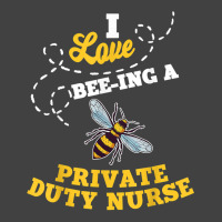 I Love Bee Ing A Private Duty Nurse Honey Bee Job Profession T Shirt Vintage T-shirt | Artistshot