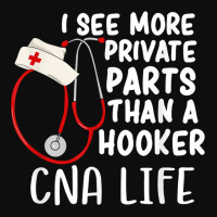 I See More Private Parts Than A Hooker Cna Life Nurse T Shirt Crop Top | Artistshot