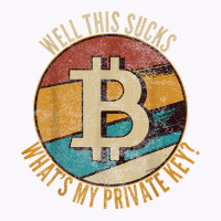 I Love Bitcoin Funny Vintage Gift What's My Private Key T Shirt Tank Top | Artistshot