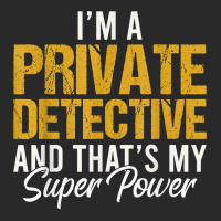 I'm A Private Detective And That's My Superpower T Shirt Toddler T-shirt | Artistshot