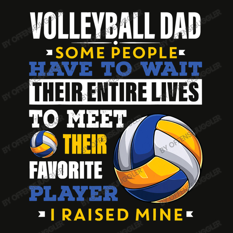 Volleyball Sport Lover Mens Volleyball Dad Some People Have To Wait Th Scorecard Crop Tee by offensejuggler | Artistshot