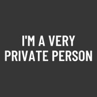 I'm A Very Private Person T Shirt Toddler Hoodie | Artistshot