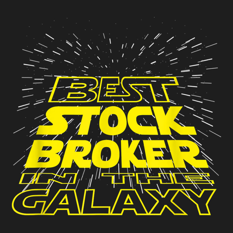 Stock Broker Funny Cool Galaxy Job T Shirt Classic T-shirt by SchonbergerKamile | Artistshot