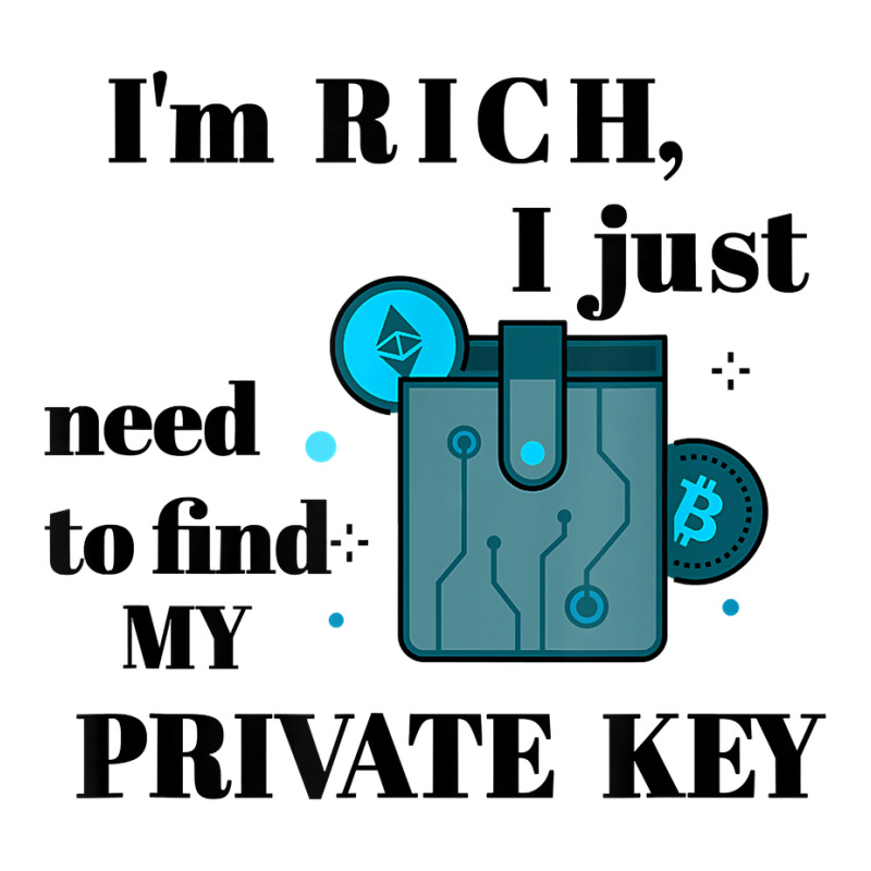 I'm Rich, I Just Need To Find My Private Key T Shirt Youth Sweatshirt by ZaraeTrullinger | Artistshot